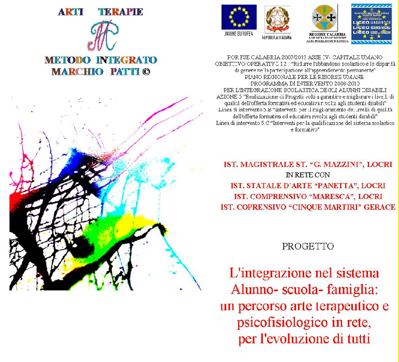 Lintegrazione nel sistema alunno- scuola- famiglia: un percorso arte terapeutico e psicofisiologico in rete, per levoluzione di ognuno e il ben-essere compartecipato.